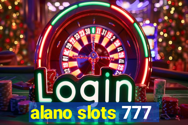 alano slots 777